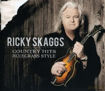 Skaggs Ricky: Country Hits: Bluegrass Style [CD]
