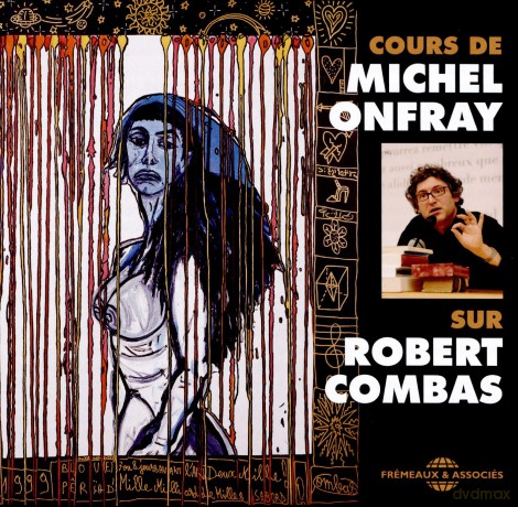 Onfray Michel: Cours Sur Robert Combas [CD]