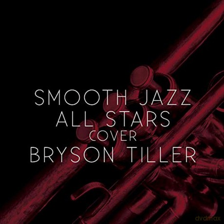 Smooth Jazz All Stars: Cover Bryson Tiller [CD]