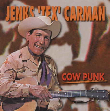 Carman Jenks Tex: Cow Punk [CD]