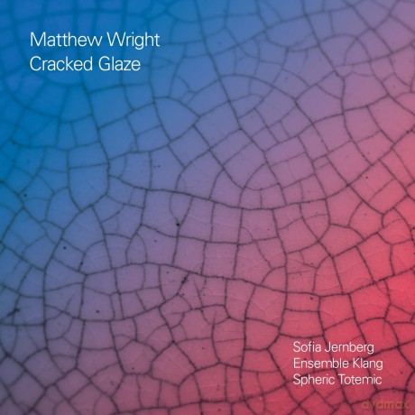 Wright Matthew: Cracked Glaze [CD]