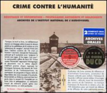 Crime Contre L'humanité-Temoignages Et Archives 1941 - 1945: Crime Contre L'Humanité-Temoignages Et Archives 1941 - 1945 [2CD]