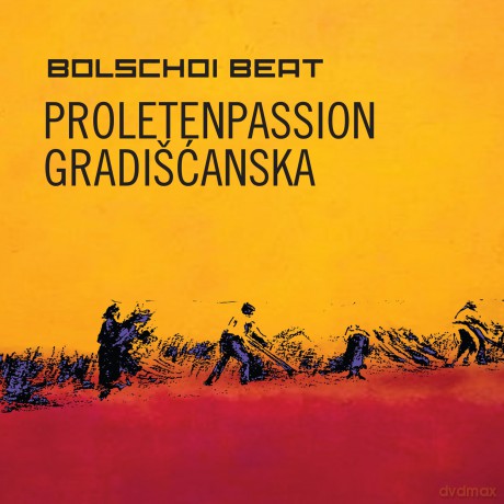 Bolschoi Beatrudolf Karazman: Croatisada: Proletenpassion Gradiscanska [CD]