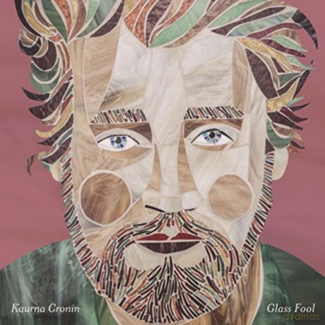 Cronin Kaurna-Glass Fool: Cronin Kaurna-Glass Fool [CD]