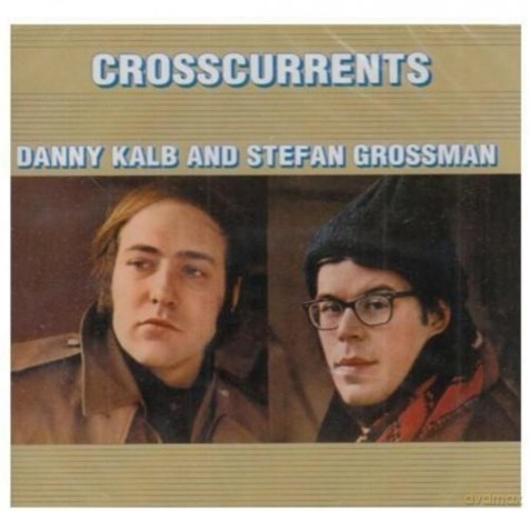 Danny Kalb And Stefan Grossman: Crosscurrent [CD]