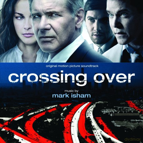 Soundtrack: CROSSING OVER-Music By Mark Isham [CD]