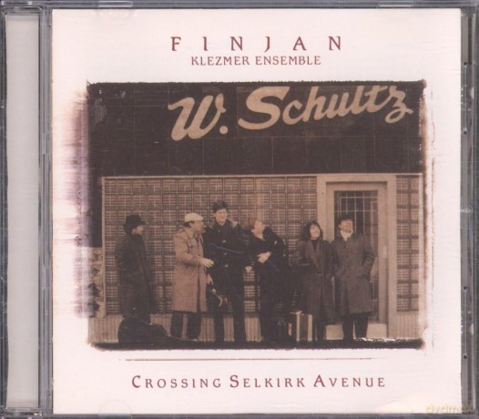 Finjan Klezmer Ensemble: Crossing Selkirk Ave [CD]