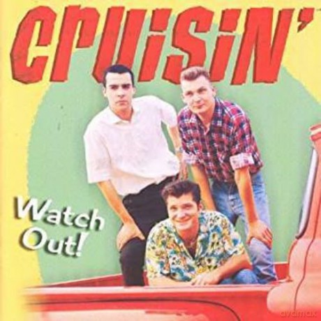 Cruisin: Cruisin - Watch Out! [CD]