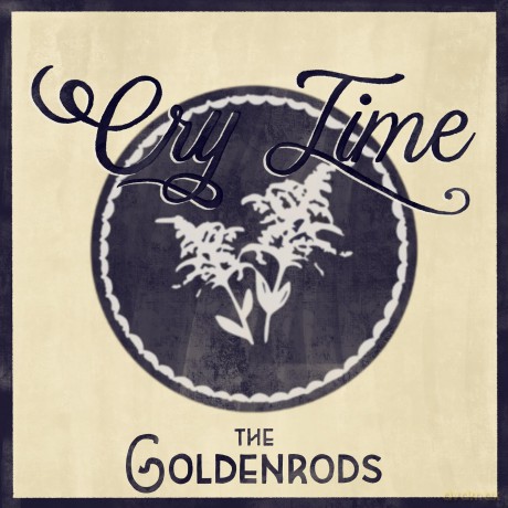 Goldenrods: Cry Time [CD]