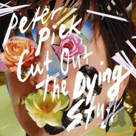Peter Piek: Cut Out The Dying Stuff [CD]