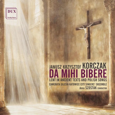 Korczak Janusz Krzysztof: Da Mihi Bibere [CD]