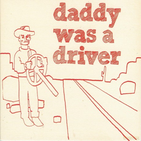 Daddy Was A Driver: Daddy Was A Driver [CD]