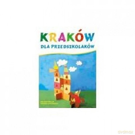 Kraków dla przedszkolaków [KSIĄŻKA]