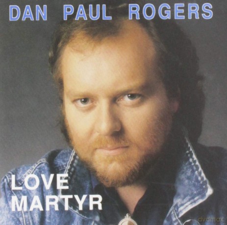 Dan Paul Rogers: Dan Paul Rogers - Love Martyr [CD]