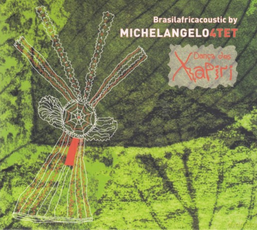 Michelangelo 4tet: Danca Dos Xapiri [CD]