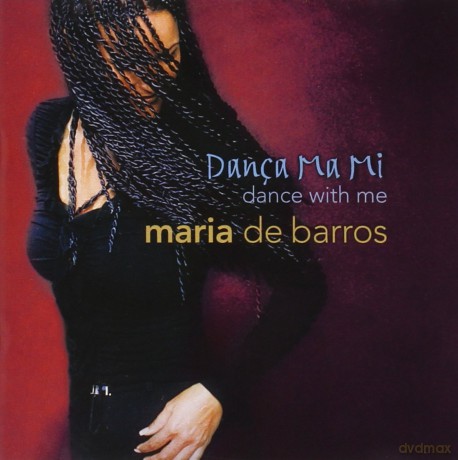 De Barros Maria: Danca Ma Mi: Dance With Me [CD]