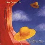 New Brown Hat: Dandelion Wine [CD]