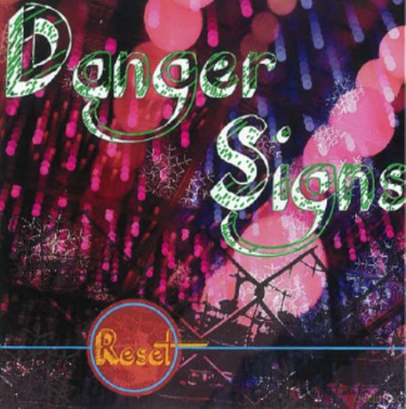 Danger Signs: Danger Signs - Reset [CD]