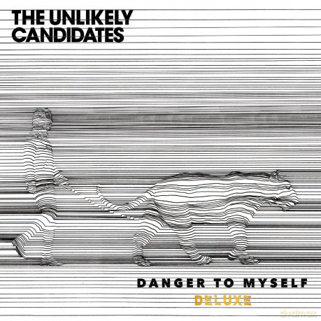 Unlikely Candidate: Danger To Myself [CD]