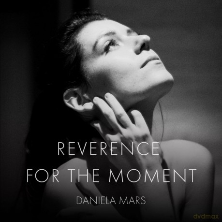 Daniela Mars-Reverence For The Moment: Daniela Mars-Reverence for the Moment [CD]