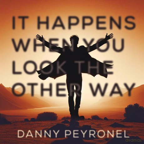 Danny Peyronel-It Happens When You Look The Other Way: Danny Peyronel-It Happens When You Look The Other Way [CD]