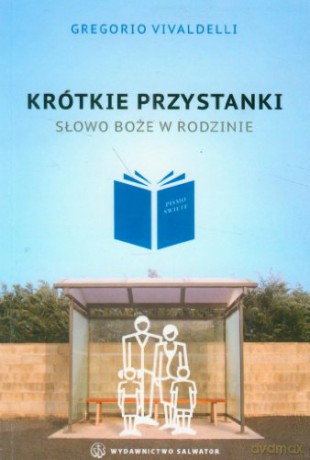 Krótkie przystanki Słowo Boże w rodzinie [KSIĄŻKA]