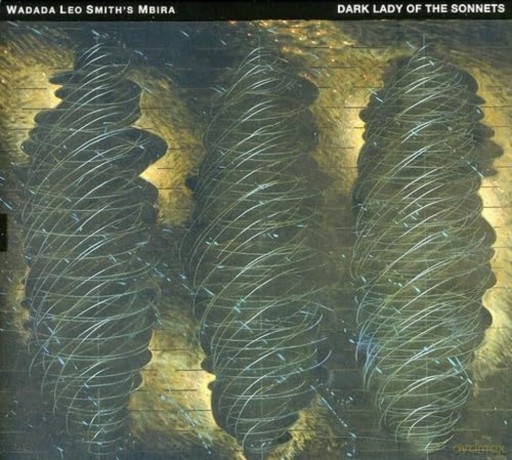 Smiths Mbira Wadada Leo: Dark Lady Of The Sonnets [CD]