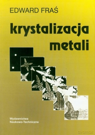 Krystalizacja metali [KSIĄŻKA]