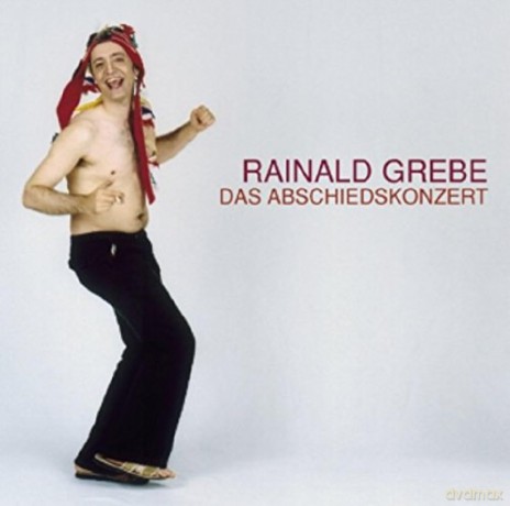 Grebe Rainald: Das Abschiedskonzert [2CD]
