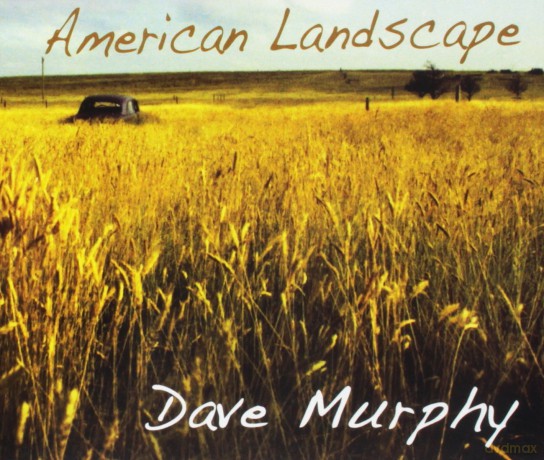 Dave Murphy: Dave Murphy - American Landscape [CD]