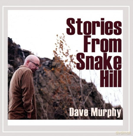 Dave Murphy: Dave Murphy - Stories From Snake Hill [CD]