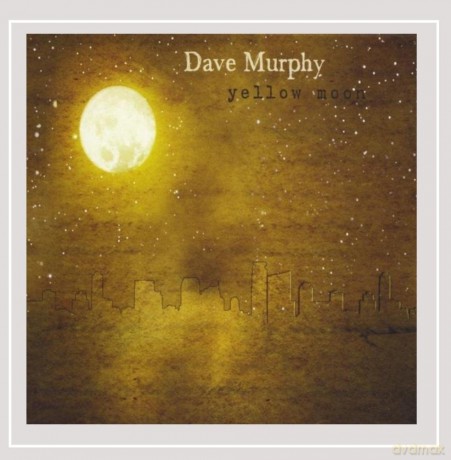 Dave Murphy: Dave Murphy - Yellow Moon [CD]