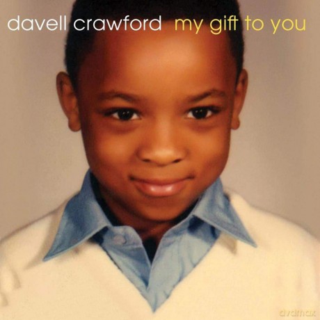 Davell Crawford-My Gift To You: Davell Crawford-My Gift To You [CD]