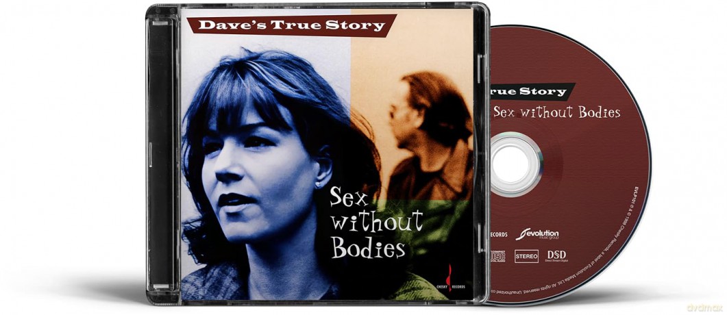 Dave's True Story-Sex Without Bodies: Dave's True Story-Sex Without Bodies [CD]