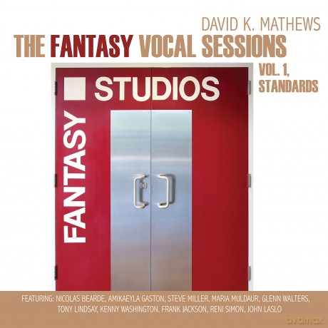 David K. Mathews: David K. Mathews - The Fantasy Vocal Sessions Vol. 1 Standards [CD]