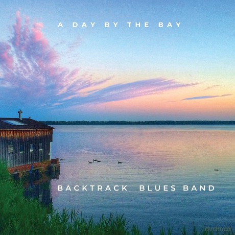Backtrack Blues Band: Day By The Bay [CD]