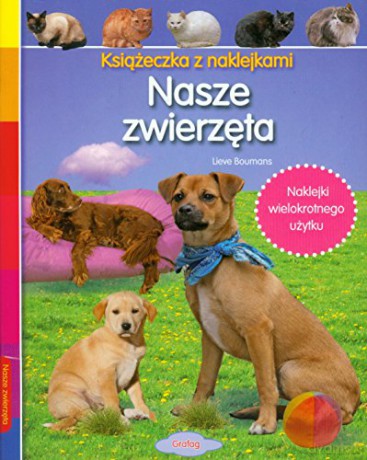 Książeczka z naklejkami - Nasze zwierzęta [KSIĄŻKA]