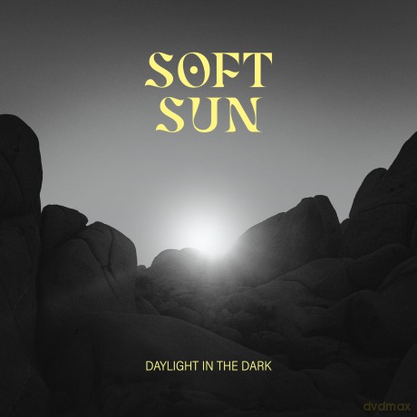 Soft Sun: Daylight In The Dark [CD]