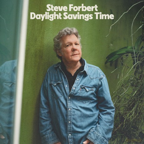 Forbert Steve: Daylight Savings Time [CD]