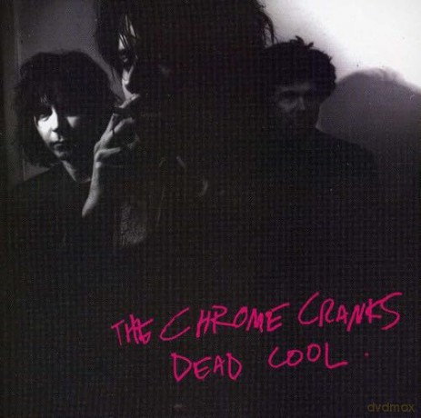 Chrome Cranks: Dead Cool [CD]