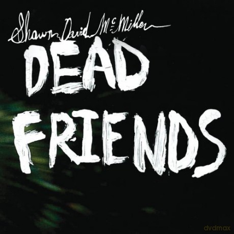 Shawn Mcmillen: Dead Friends [CD]