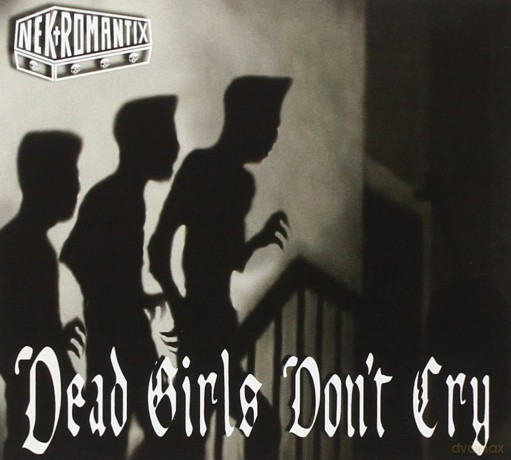 Nekromantix: Dead Girls Don't Cry [CD]