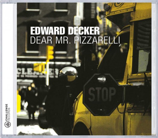 Decker Edward: Dear Mister Pizzarelli [CD]