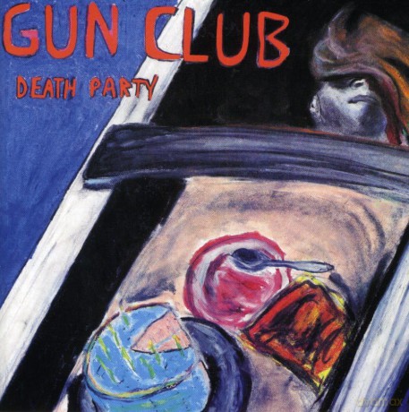 Gun Club: Death Party [CD]
