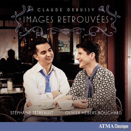 Debussy-Images Retrouvees -Tetreault- [CD]