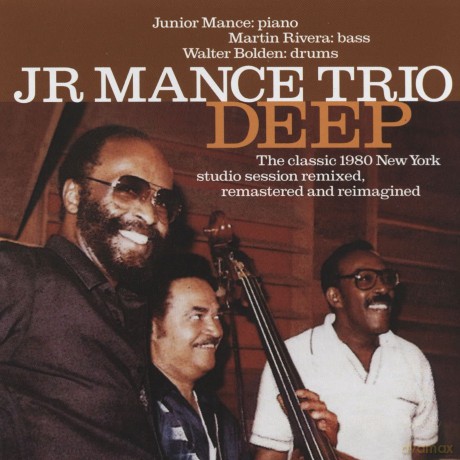 Mance Junior Trio: Deep - The Classic 1980 Nyc Studio Session [CD]