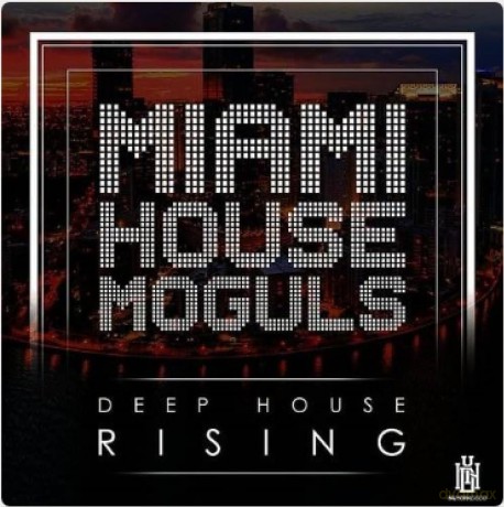 Miami House Moguls: Deep House Rising [CD]