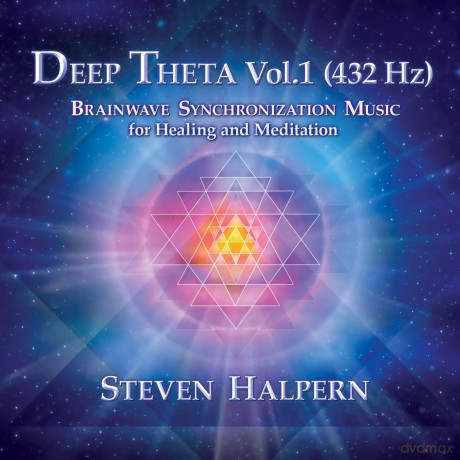 Steven Halpern: Deep Theta Vol. 1 (432 Hz) Brainwave Synchronization Music For Healing And Meditation [CD]
