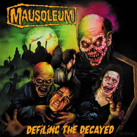 Mausoleum: Defiling The Decayed [CD]
