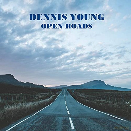 Dennis Young: Dennis Young - Open Roads [CD]